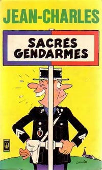 Sacrés gendarmes - Jean-Charles - Livre