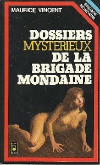 Livrenpoche : Dossiers mystérieux de la brigade mondaine - Maurice Vincent - Livre
