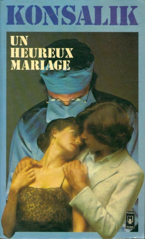 Un heureux mariage - Heinz G. Konsalik -  Pocket - Livre