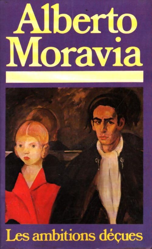 Livrenpoche : Les ambitions déçues - Alberto Moravia - Livre