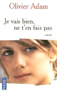 Livrenpoche : Je vais bien, ne t'en fais pas - Olivier Adam - Livre