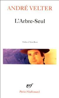 L'arbre-seul - André Velter - Livre