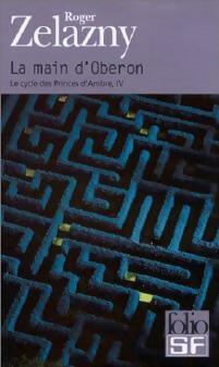 Livrenpoche : Le cycle des Princes d'Ambre Tome IV : La main d'Obéron - Roger Zelazny - Livre