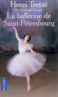 Livrenpoche : La ballerine de Saint-Pétersbourg - Henri Troyat - Livre