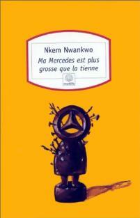 Livrenpoche : Ma Mercedes est plus grosse que la tienne - Nkem Nwankwo - Livre