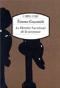 Livrenpoche : Le dernier survivant de la caravane - Etienne Goyémidé - Livre