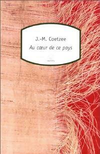 Livrenpoche : Au coeur de ce pays - John Michael Coetzee - Livre