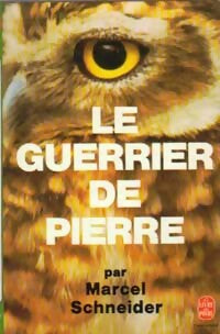 Livrenpoche : Le guerrier de pierre - Marcel Schneider - Livre