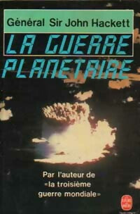 Livrenpoche : La guerre planétaire - Gal Sir John Hackett - Livre