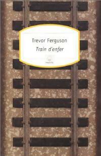 Train d'enfer - Trevor Ferguson -  Motifs - Livre