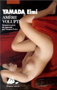 Livrenpoche : Amère volupté - Eimi Yamada - Livre