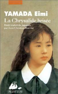 Livrenpoche : La chrysalide brisée - Eimi Yamada - Livre