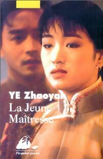La jeune maîtresse - Zhaoyan Ye -  Picquier Poche - Livre