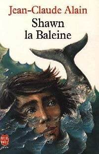 Livrenpoche : Shawn-la-baleine - Jean-Claude Alain - Livre