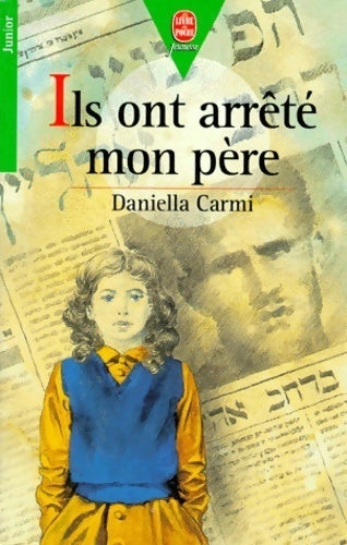 Ils ont arrêté mon père - Daniella Carmi -  Le Livre de Poche jeunesse - Livre