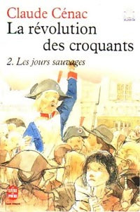 Livrenpoche : La révolution des croquants Tome II : Les jours sauvages - Claude Cénac - Livre