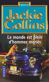 Livrenpoche : Le monde est plein d'hommes mariés - Jackie Collins - Livre