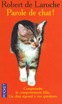 Livrenpoche : Parole de chat ! - Robert De Laroche - Livre