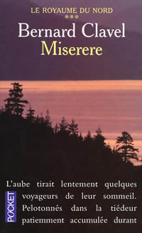 Le royaume du nord Tome III : Miséréré - Bernard Clavel - Livre