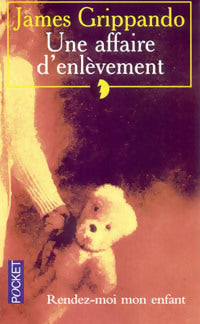 Livrenpoche : Une affaire d'enlèvement - James Grippando - Livre