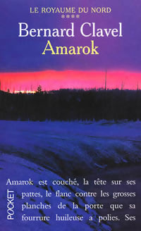 Livrenpoche : Le royaume du nord Tome IV : Amarok - Bernard Clavel - Livre