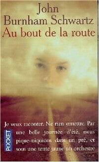 Livrenpoche : Au bout de la route - John Burnham-Schwartz - Livre