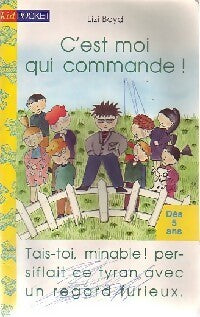 C'est moi qui commande ! - Lizi Boyd - Livre