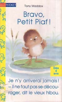 Livrenpoche : Bravo, Petit Piaf ! - Tony Maddox - Livre
