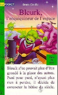 Livrenpoche : Bleurk, l'enquiquineur de l'espace - Bruce Coville - Livre