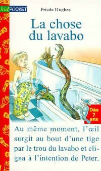Livrenpoche : La chose du lavabo - Frieda Hughes - Livre