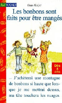 Livrenpoche : Les bonbons sont faits pour être mangés - Guus Kuijer - Livre