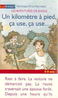 Les aventures de Basile Tome IV : Un kilomètre à pied, ça use, ça use - Véronique Le Normand -  Kid pocket - Livre