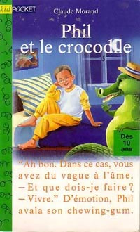 Phil et le crocodile - Claude Morand -  Kid pocket - Livre