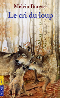 Livrenpoche : Le cri du loup - Melvin Burgess - Livre