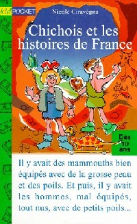 Chichois et les histoires de France - Nicole Ciravegna -  Pocket jeunesse - Livre