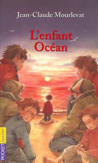 Livrenpoche : L'enfant Océan - Jean-Claude Mourlevat - Livre