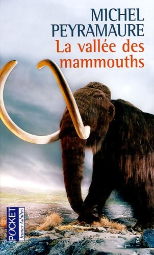 Livrenpoche : La vallée des mammouths - Michel Peyramaure - Livre