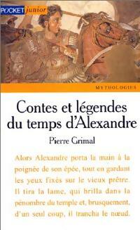 Livrenpoche : Contes et légendes du temps d'Alexandre - Pierre Grimal - Livre