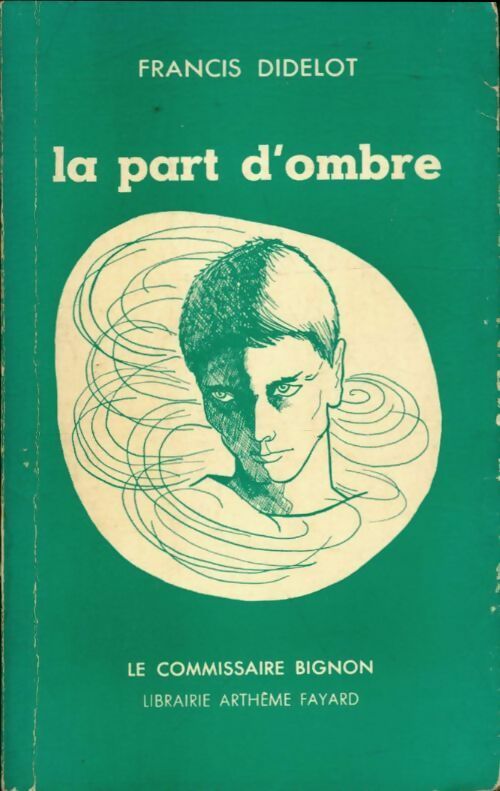 Livrenpoche : La part d'ombre - Francis Didelot - Livre