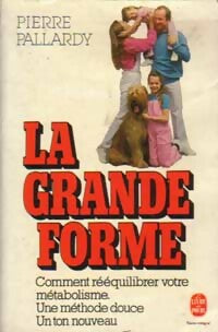 Livrenpoche : La grande forme - Pierre Pallardy - Livre