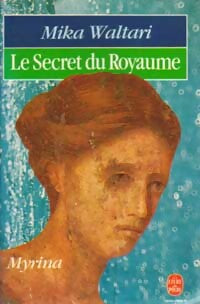 Livrenpoche : Le secret du royaume : Myrina - Mika Waltari - Livre