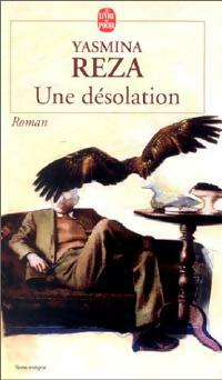 Livrenpoche : Une désolation - Yasmina Reza - Livre