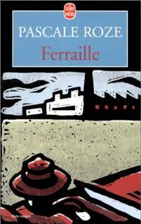 Livrenpoche : Ferraille - Pascale Roze - Livre