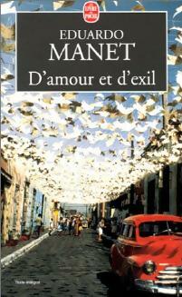 Livrenpoche : D'amour et d'exil - Eduardo Manet - Livre