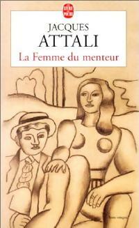 Livrenpoche : La femme du menteur - Jacques Attali, Jean-Denis Bredin - Livre