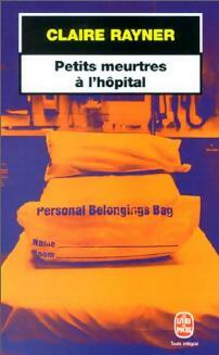 Petits meurtres à l'hôpital - Claire Rayner - Livre