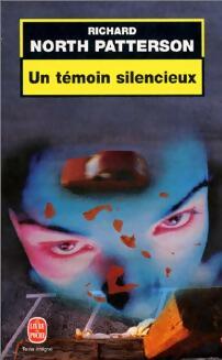 Livrenpoche : Un témoin silencieux - Richard North Patterson - Livre