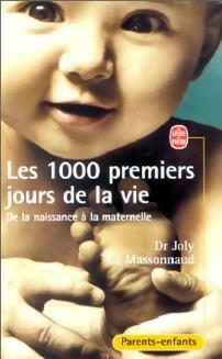 Livrenpoche : Les 1000 premiers jours de la vie - Dr Thierry Joly - Livre