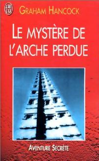 Livrenpoche : Le mystère de l'arche perdue. A la recherche de l'Arche d'Alliance - John Hancock - Livre