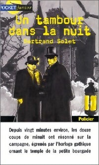 Livrenpoche : Un tambour dans la nuit - Bertrand Solet - Livre